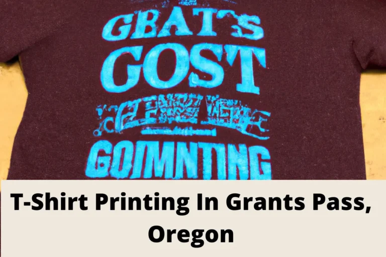 T-Shirt Printing In Grants Pass, Oregon